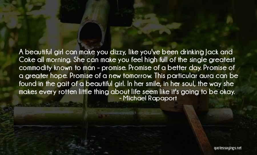 Every Single Smile Quotes By Michael Rapaport Every Single Smile Quotes By Michael Rapaport
