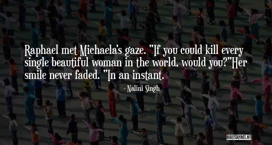 Every Single Smile Quotes By Nalini Singh Every Single Smile Quotes By Nalini Singh