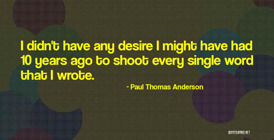 Every Single Word Quotes By Paul Thomas Anderson