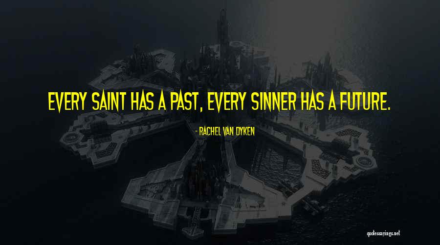 Every Sinner Has A Past Quotes By Rachel Van Dyken