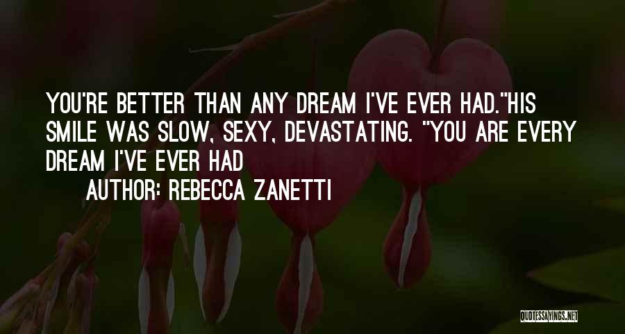 Every Smile Quotes By Rebecca Zanetti