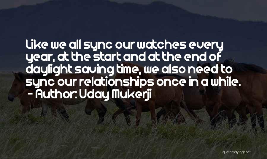 Every Start Has An End Quotes By Uday Mukerji