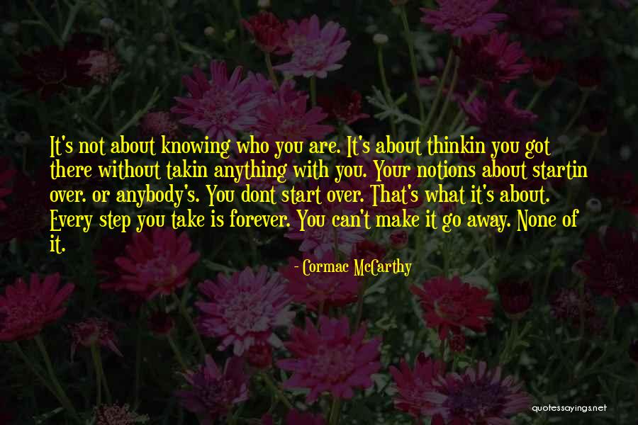 Every Step Take Quotes By Cormac McCarthy Every Step Take Quotes By Cormac McCarthy