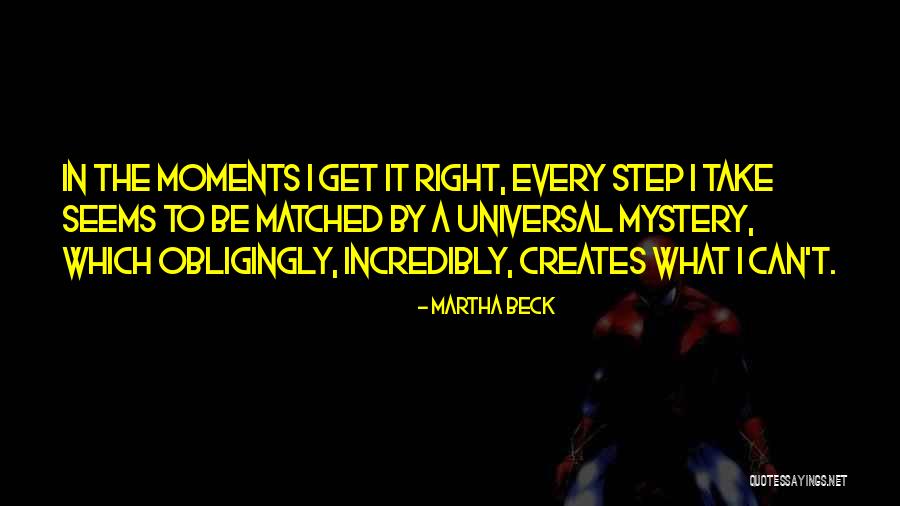 Every Step Take Quotes By Martha Beck Every Step Take Quotes By Martha Beck