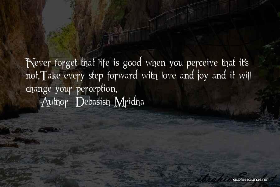 Every Step You Take In Life Quotes By Debasish Mridha