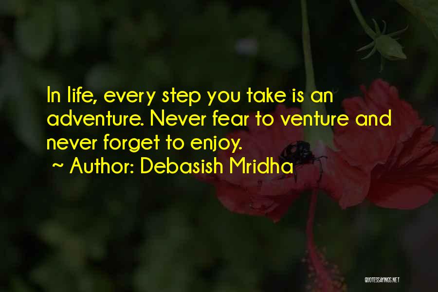 Every Step You Take In Life Quotes By Debasish Mridha