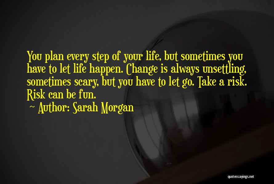 Every Step You Take In Life Quotes By Sarah Morgan