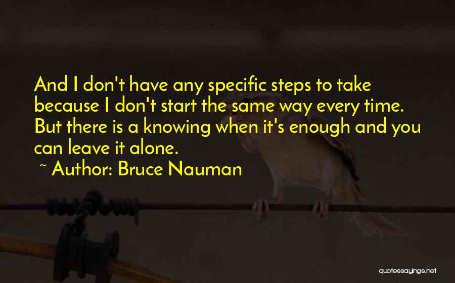 Every Steps You Take Quotes By Bruce Nauman