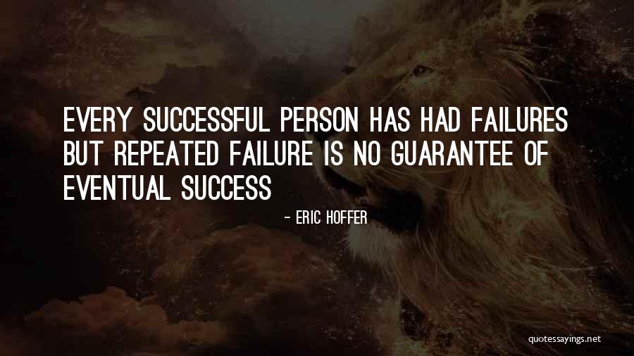 Every Successful Person Quotes By Eric Hoffer