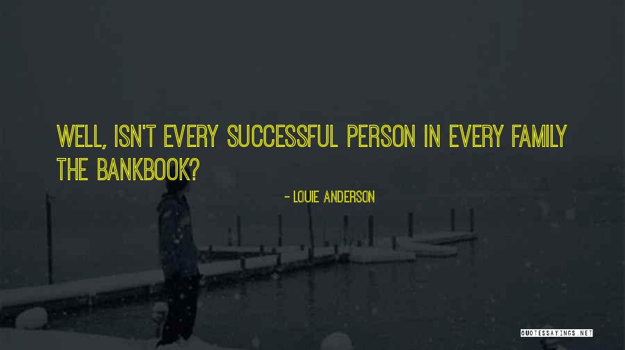 Every Successful Person Quotes By Louie Anderson