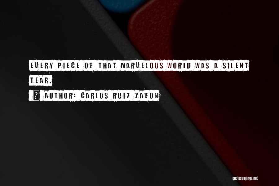 Every Tear Quotes By Carlos Ruiz Zafon