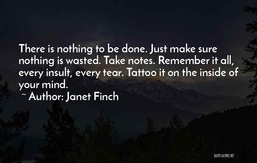 Every Tear Quotes By Janet Finch