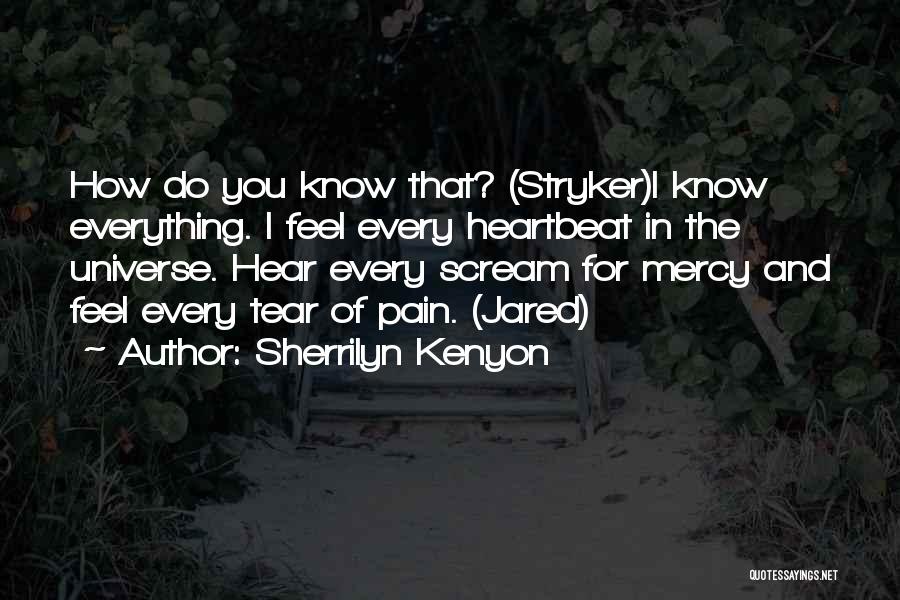 Every Tear Quotes By Sherrilyn Kenyon