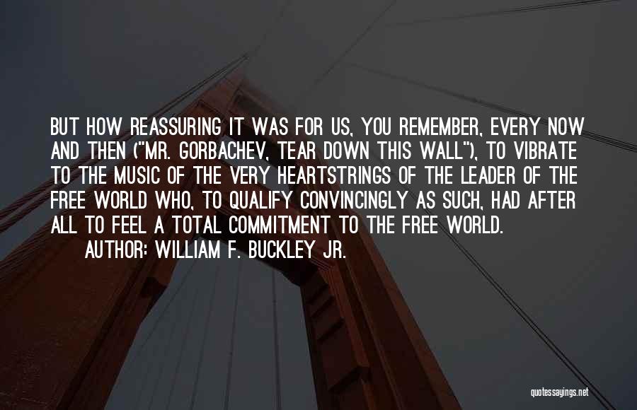 Every Tear Quotes By William F. Buckley Jr.