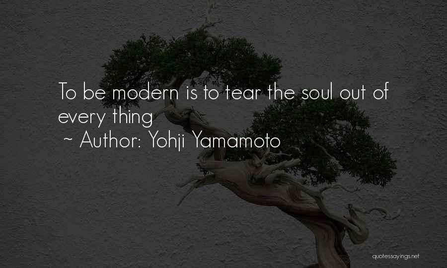 Every Tear Quotes By Yohji Yamamoto