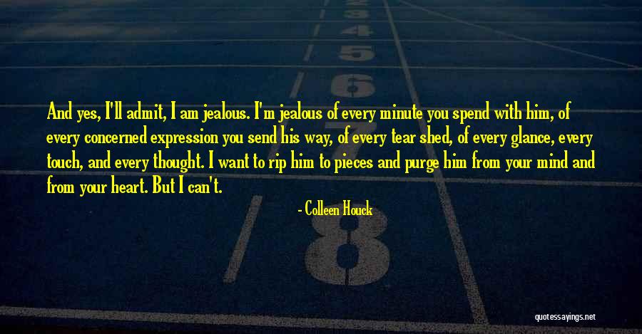 Every Tear Shed Quotes By Colleen Houck