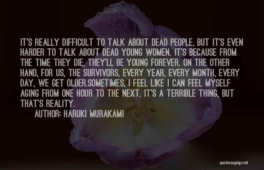 Every Time I Die Quotes By Haruki Murakami
