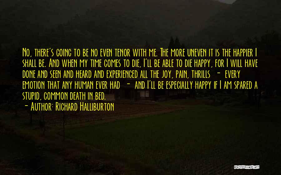 Every Time I Die Quotes By Richard Halliburton