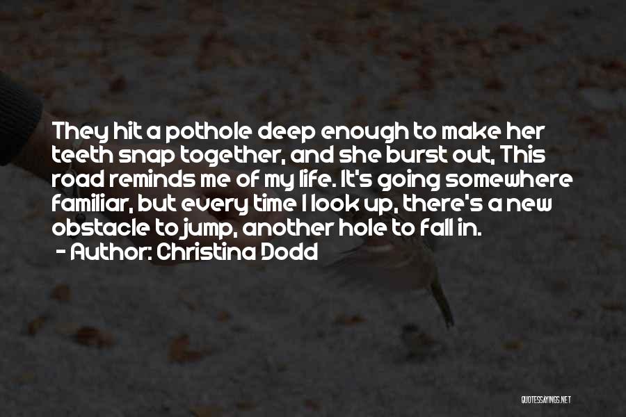 Every Time I Fall Quotes By Christina Dodd