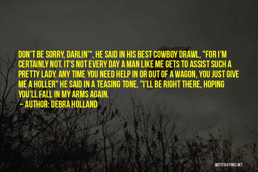 Every Time I Fall Quotes By Debra Holland