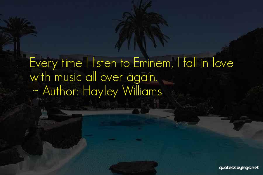 Every Time I Fall Quotes By Hayley Williams