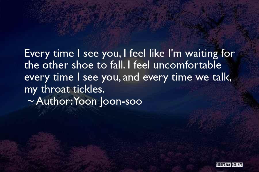 Every Time I Fall Quotes By Yoon Joon-soo