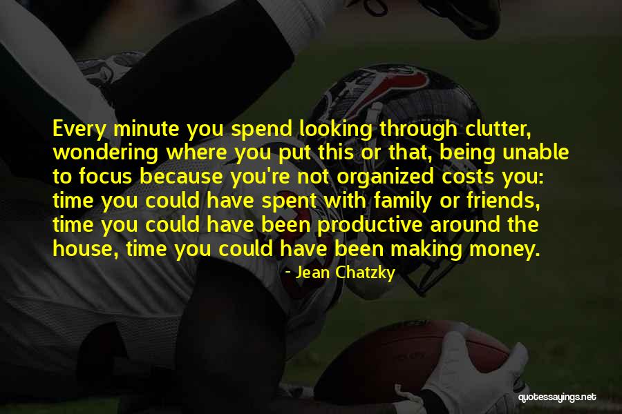 Every Time Spent With You Quotes By Jean Chatzky Every Time Spent With You Quotes By Jean Chatzky