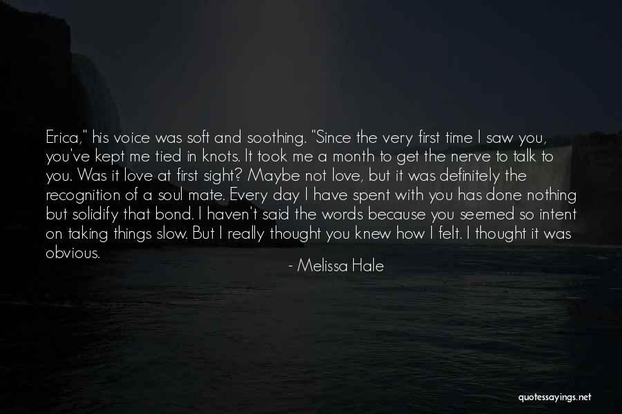 Every Time Spent With You Quotes By Melissa Hale Every Time Spent With You Quotes By Melissa Hale