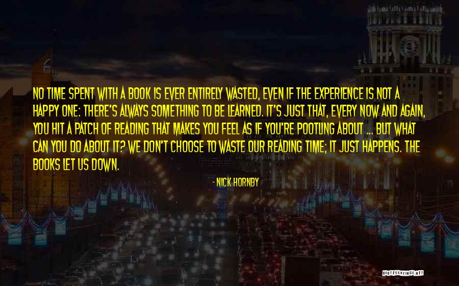 Every Time Spent With You Quotes By Nick Hornby Every Time Spent With You Quotes By Nick Hornby