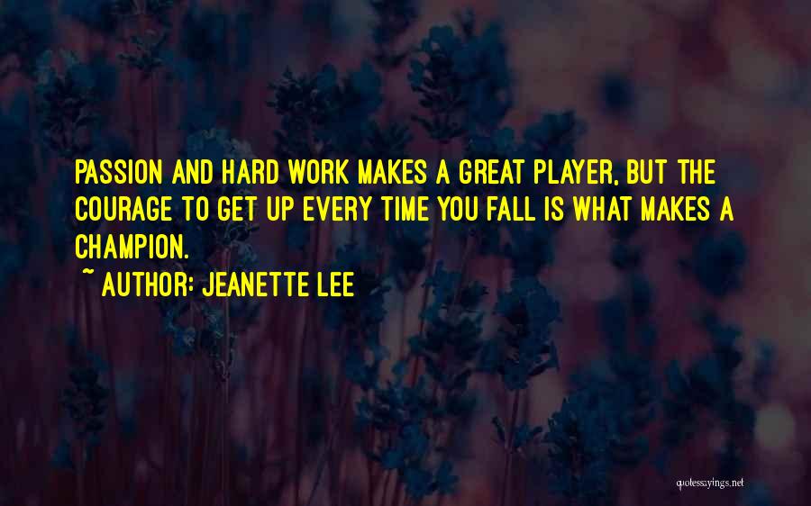 Every Time You Fall Quotes By Jeanette Lee