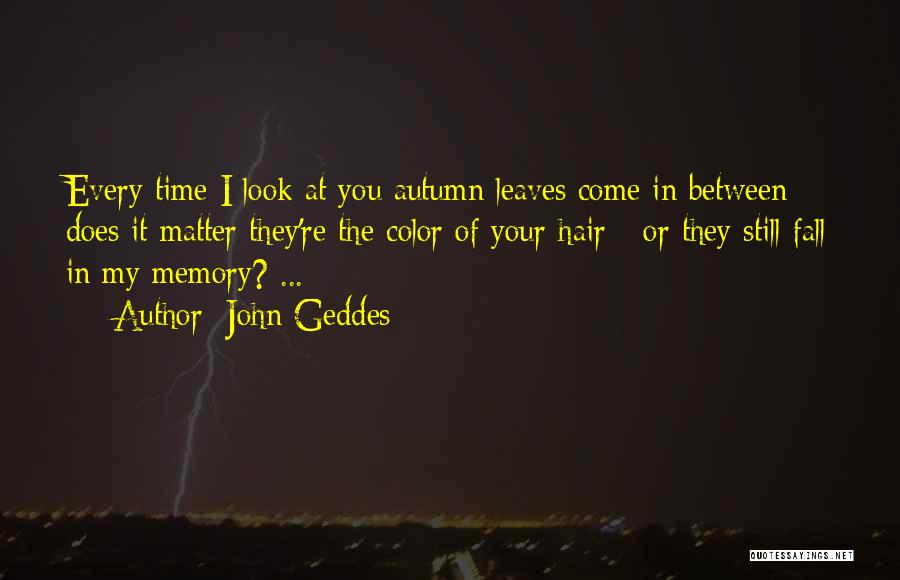 Every Time You Fall Quotes By John Geddes