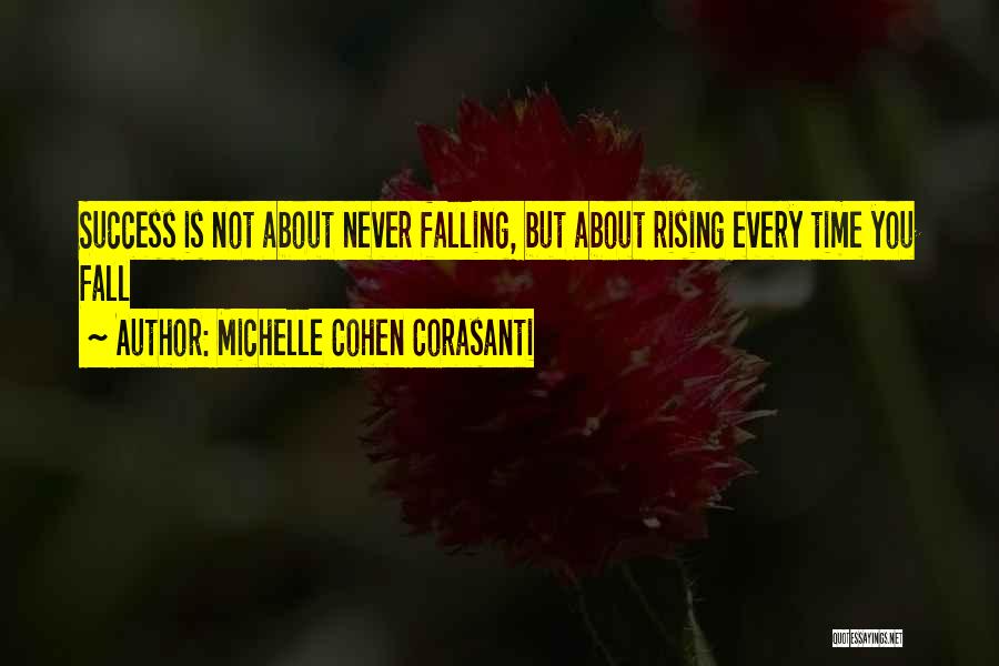 Every Time You Fall Quotes By Michelle Cohen Corasanti