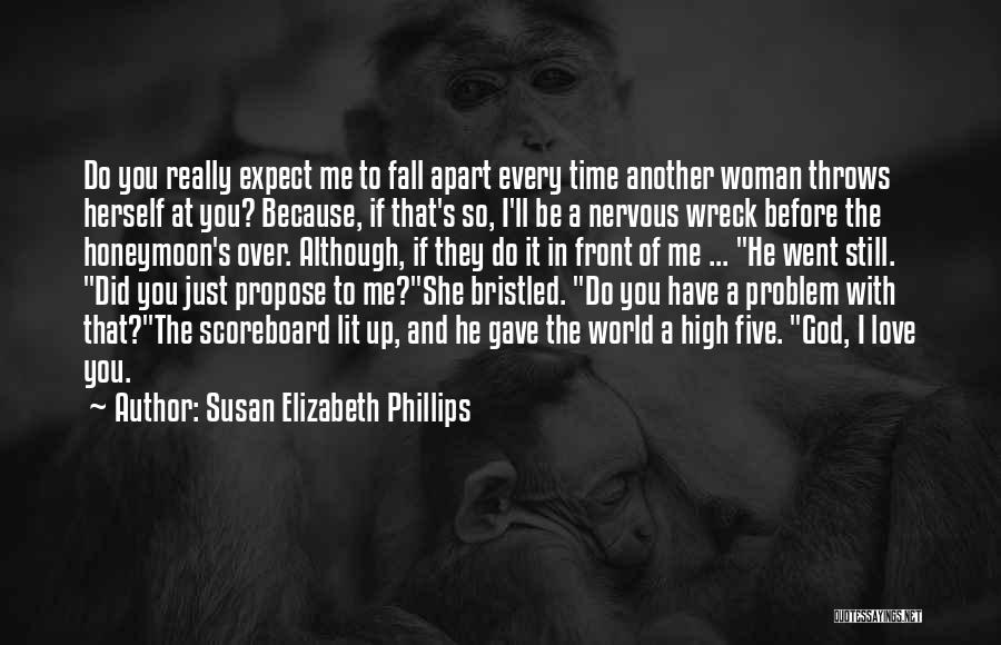 Every Time You Fall Quotes By Susan Elizabeth Phillips