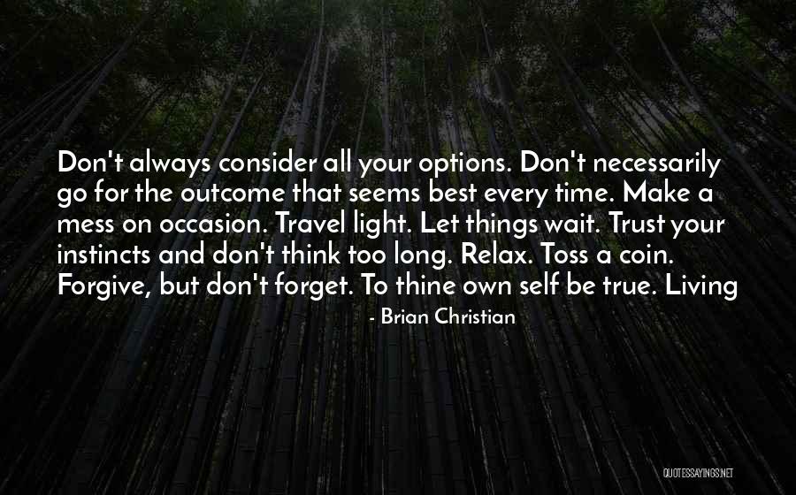 Every Time You Forgive Quotes By Brian Christian Every Time You Forgive Quotes By Brian Christian