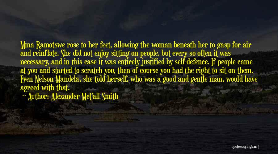 Every Woman For Herself Quotes By Alexander McCall Smith