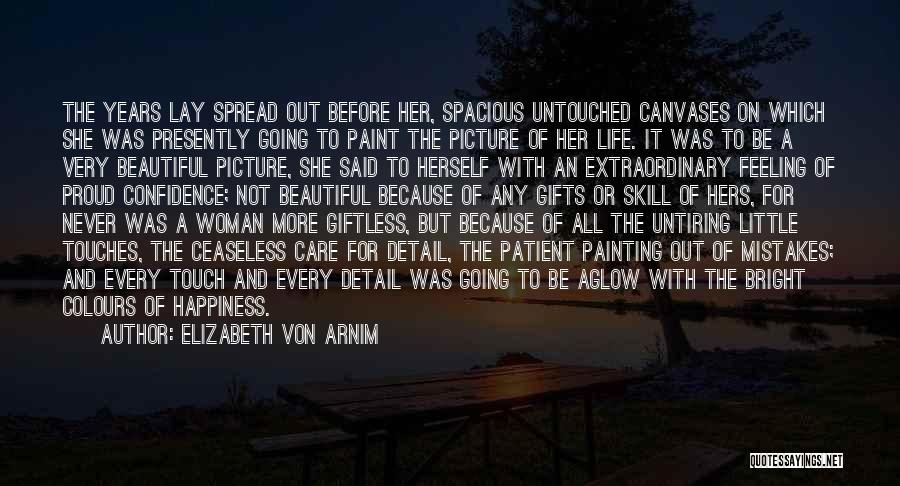 Every Woman For Herself Quotes By Elizabeth Von Arnim