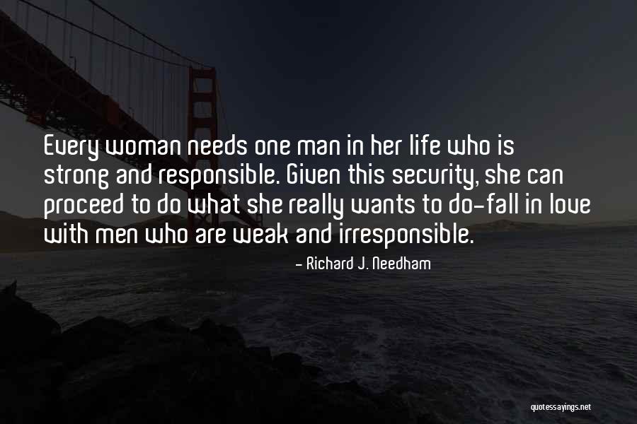 Every Woman Needs Love Quotes By Richard J. Needham