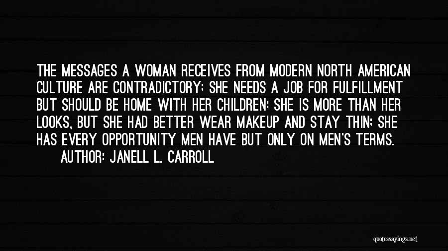 Every Woman Needs Quotes By Janell L. Carroll