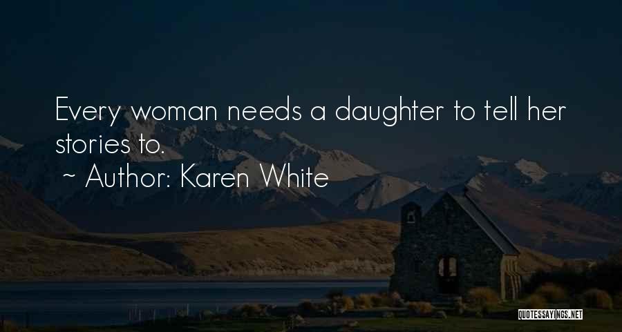 Every Woman Needs Quotes By Karen White