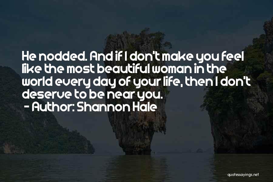 Every Woman Should Feel Beautiful Quotes By Shannon Hale