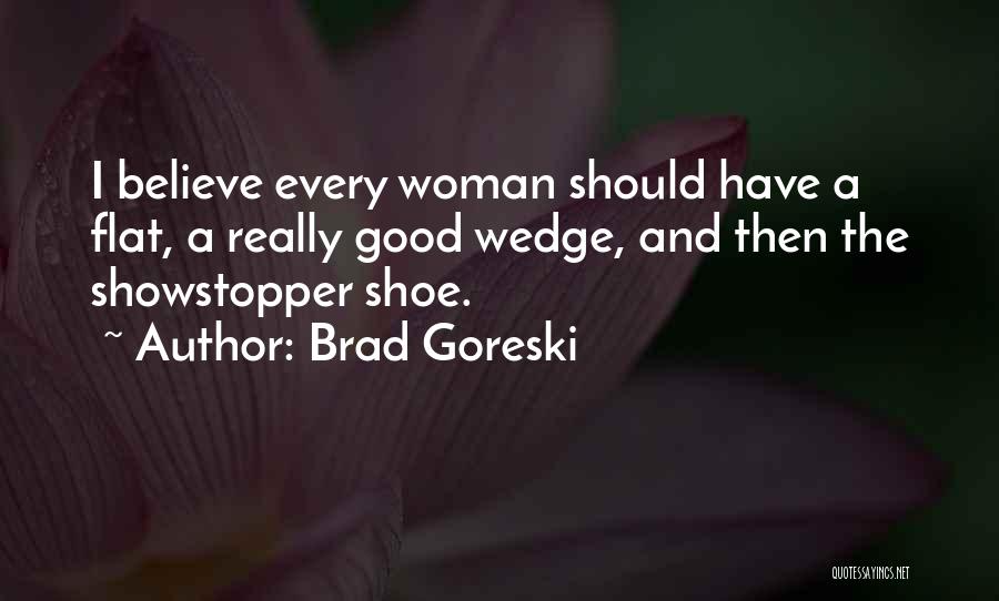Every Woman Should Have Quotes By Brad Goreski