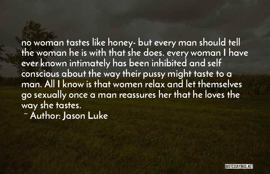 Every Woman Should Have Quotes By Jason Luke