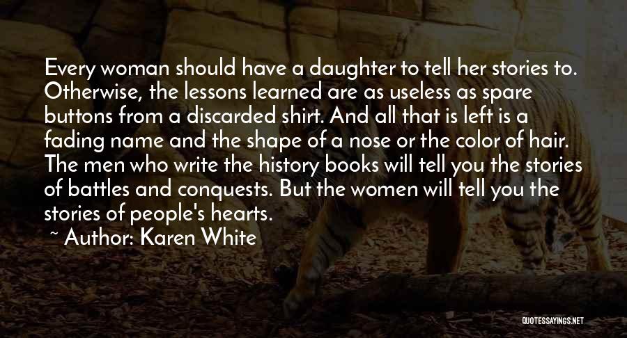 Every Woman Should Have Quotes By Karen White
