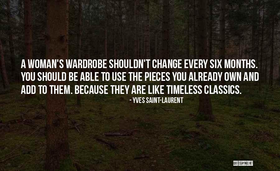 Every Woman Should Quotes By Yves Saint-Laurent Every Woman Should Quotes By Yves Saint-Laurent