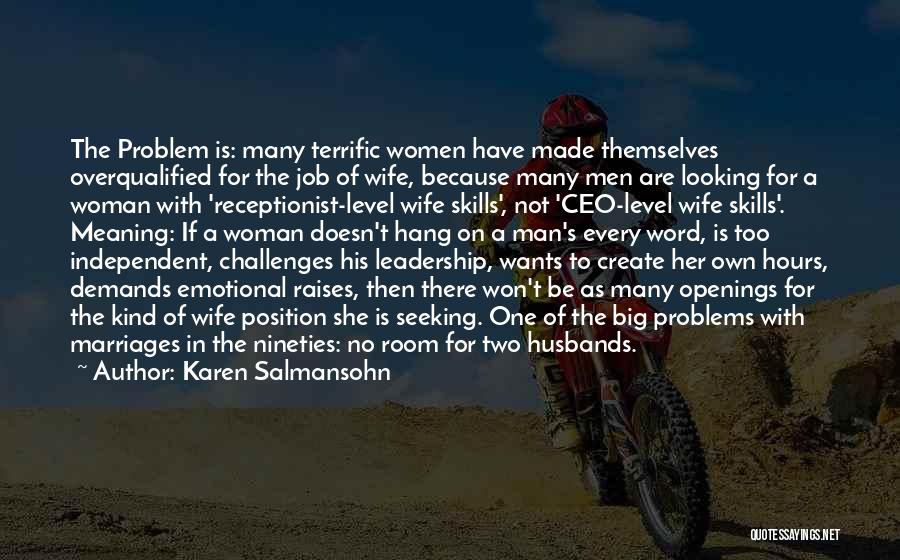 Every Woman Wants A Man Quotes By Karen Salmansohn