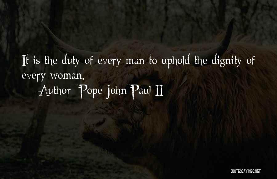 Every Woman Wants A Man Quotes By Pope John Paul II