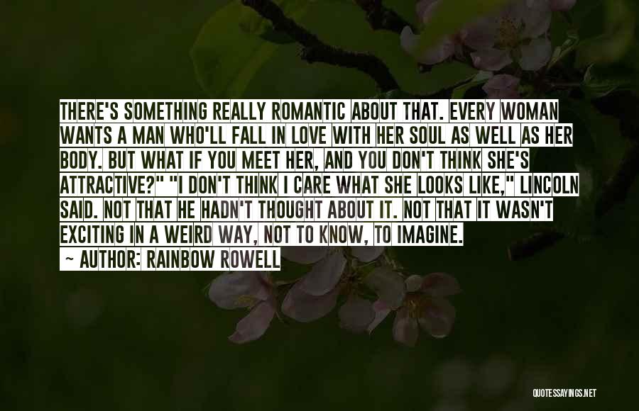 Every Woman Wants A Man Quotes By Rainbow Rowell