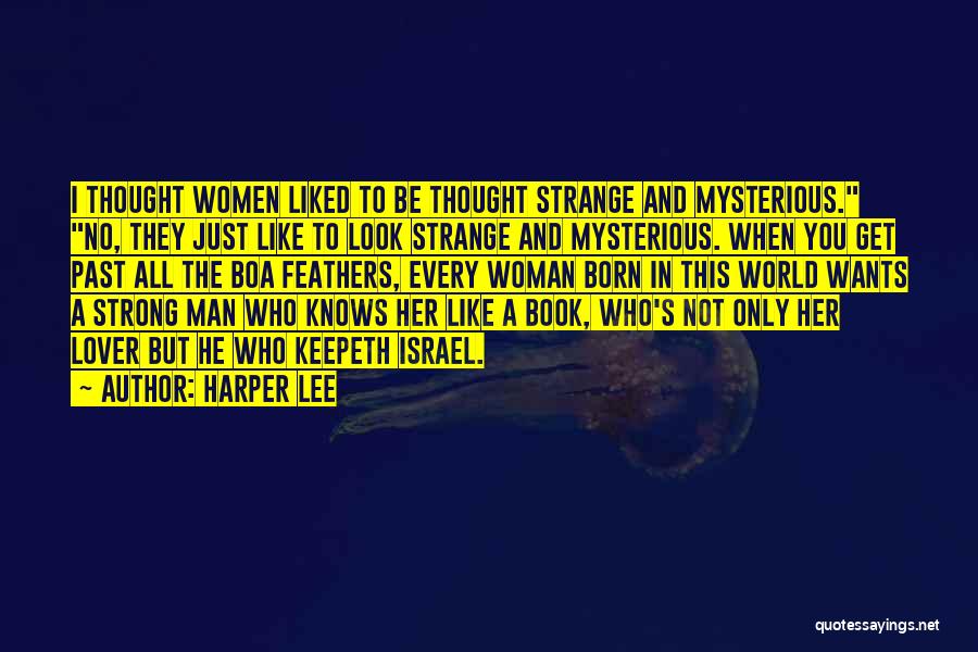 Every Woman Wants Quotes By Harper Lee