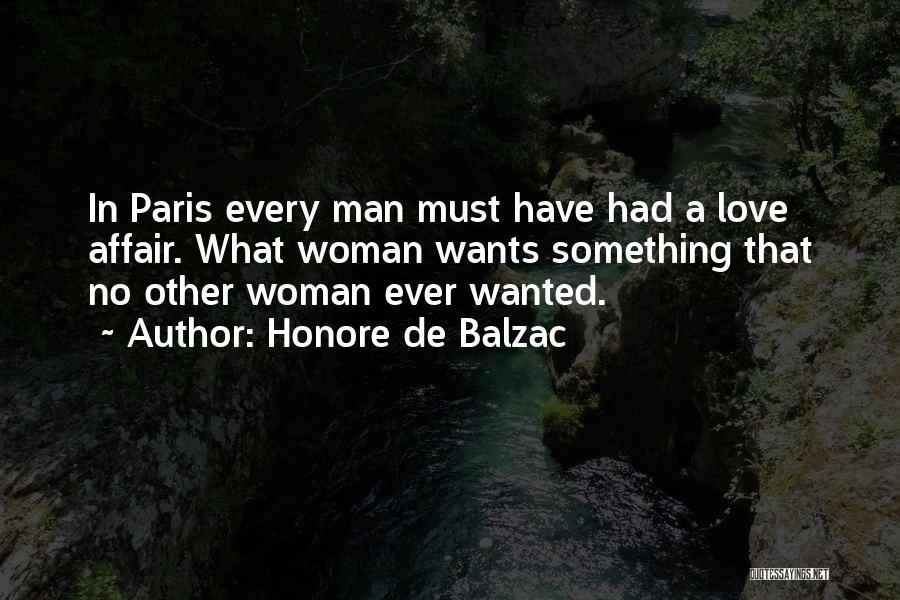 Every Woman Wants Quotes By Honore De Balzac