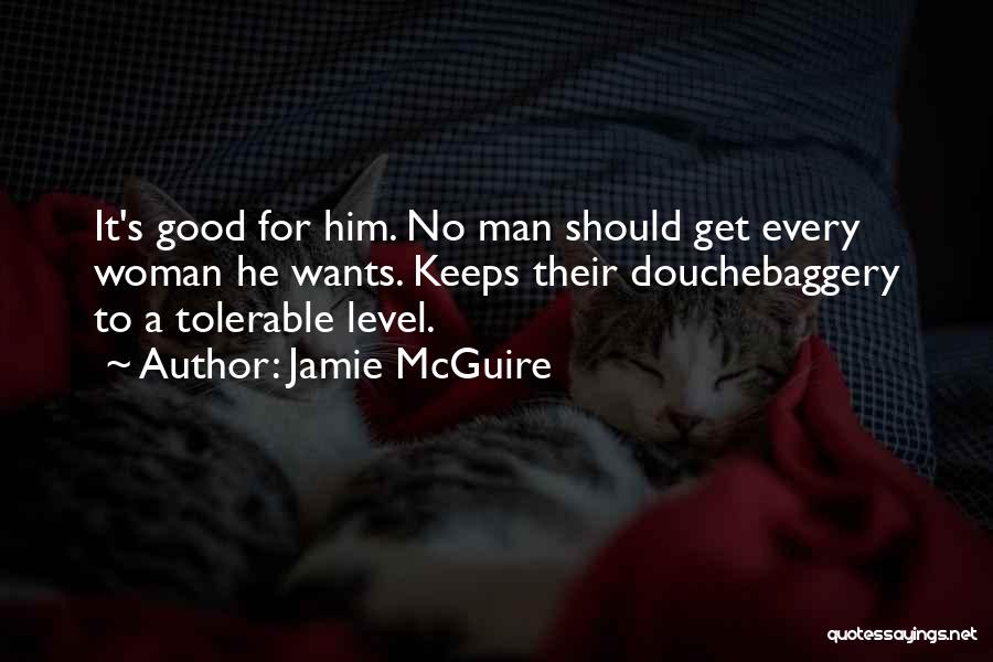 Every Woman Wants Quotes By Jamie McGuire